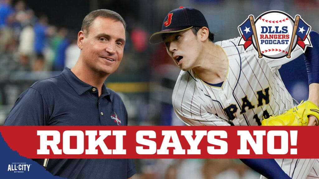 DLLS Texas Rangers Podcast: Roki Sasaki tells Rangers no thanks. So, what’s next?