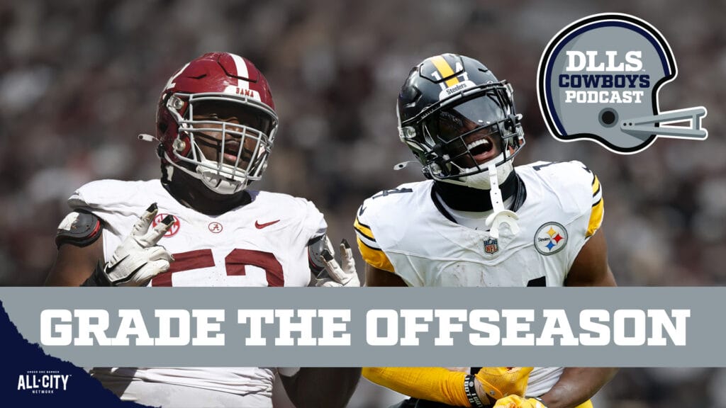 DLLS Cowboys Podcast: Flying Colors? How Do You Grade The Cowboys Off-Season?