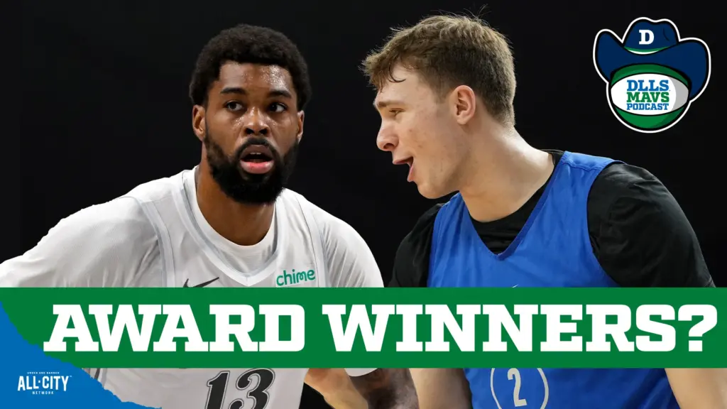 DLLS Mavericks Podcast: Which Mavericks Are Most Likely To Win Awards Next Season?