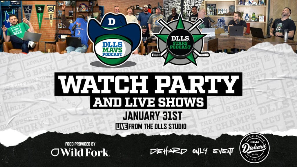 DLLS Mavericks and Stars Watch Parties & Live Show presented by Wild Fork- Diehard Only Event
