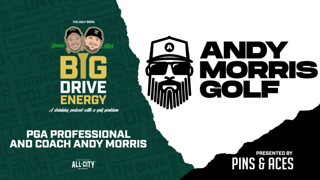 Big Drive Energy: How to Improve Your Golf Game with PGA Coach Andy Morris