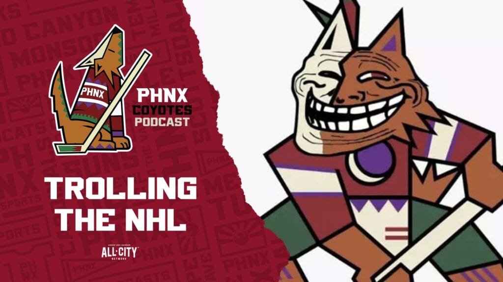 Fans of other NHL teams like to troll the Arizona Coyotes; it’s payback time