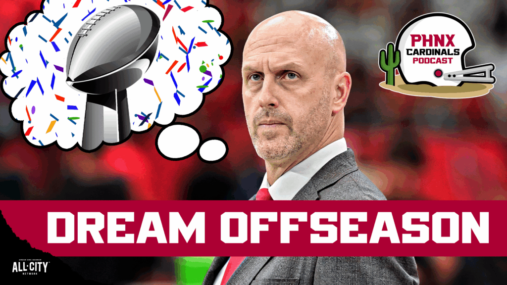 Projecting The DREAM Offseason For The Arizona Cardinals