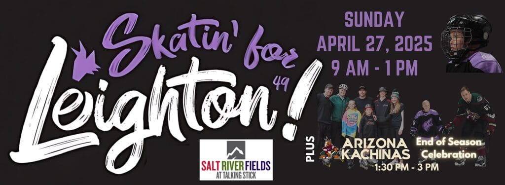 Skatin' for Leighton is an event that highlights the tight-knit Arizona hockey community.