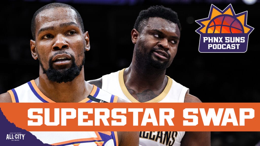 Zion Williamson To Phoenix Suns For Kevin Durant?