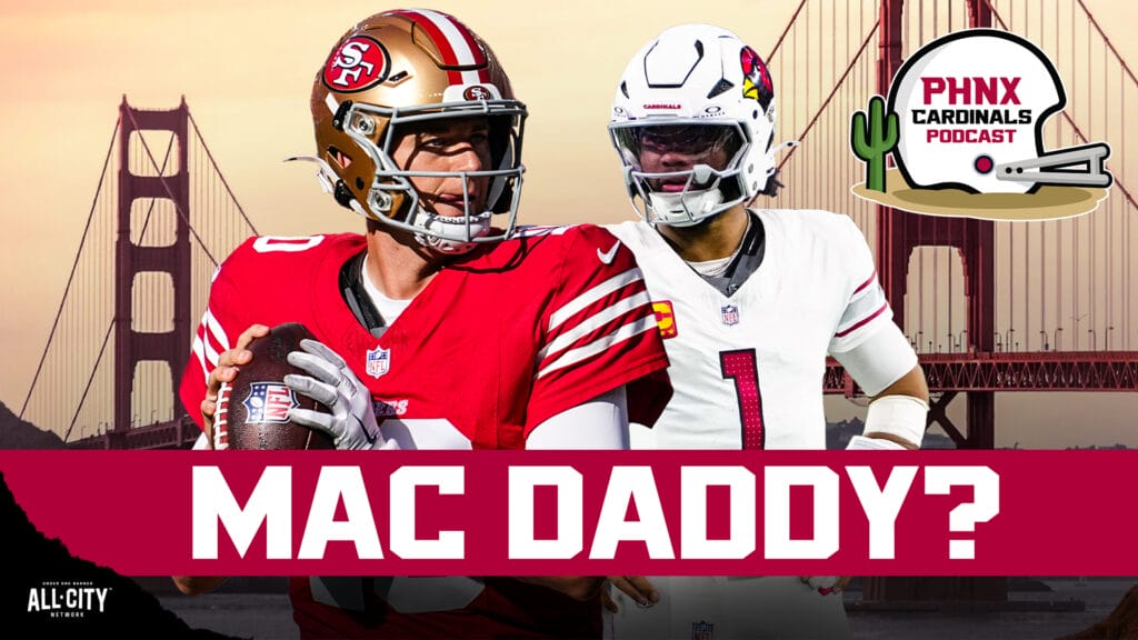 Why Kyler Murray Can’t LOSE To Mac Jones, Arizona Cardinals Face Road TEST At San Francisco 49ers