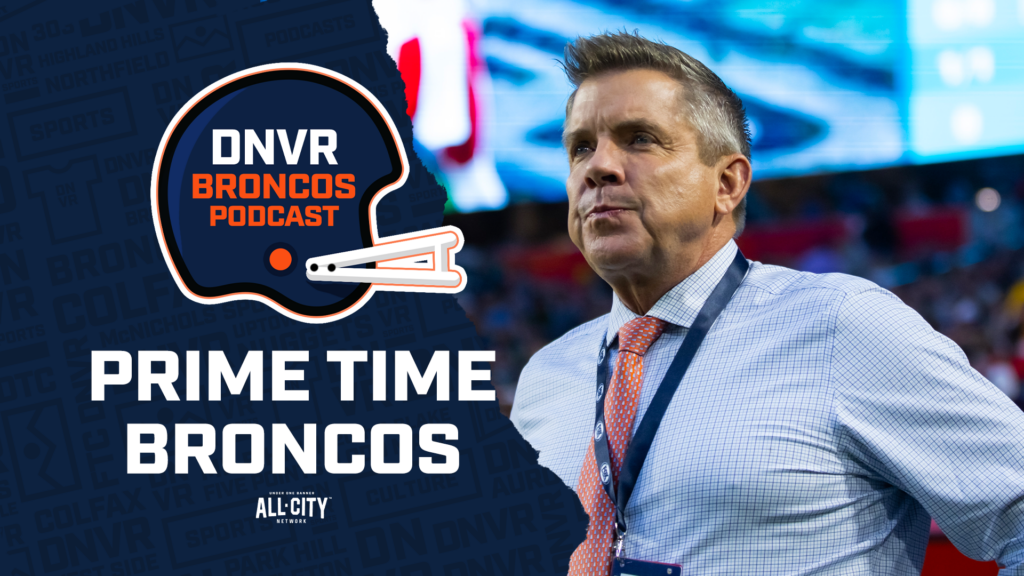 DNVR Broncos Podcast: How many primetime games is Sean Payton worth for the Denver Broncos?