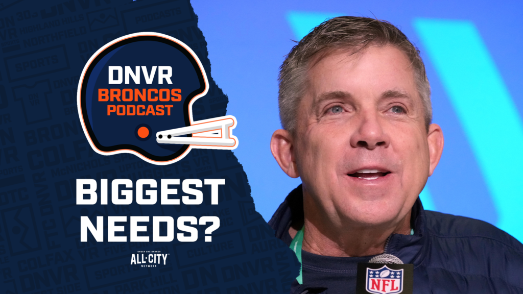DNVR Broncos Podcast: What are Sean Payton and the Denver Broncos’ biggest remaining needs?