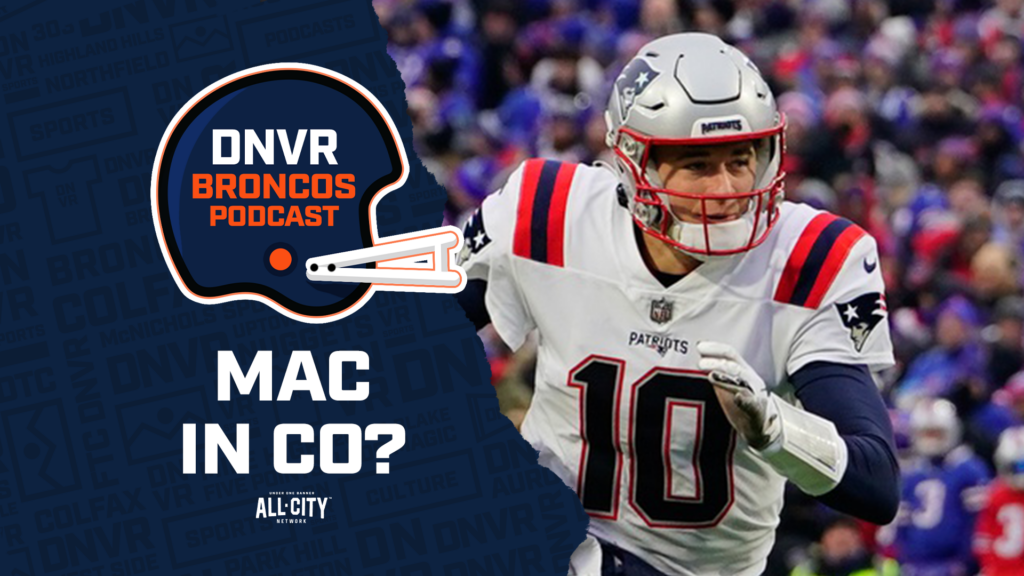 DNVR Broncos Podcast: Should Sean Payton and the Denver Broncos consider trading for New England Patriots QB Mac Jones?