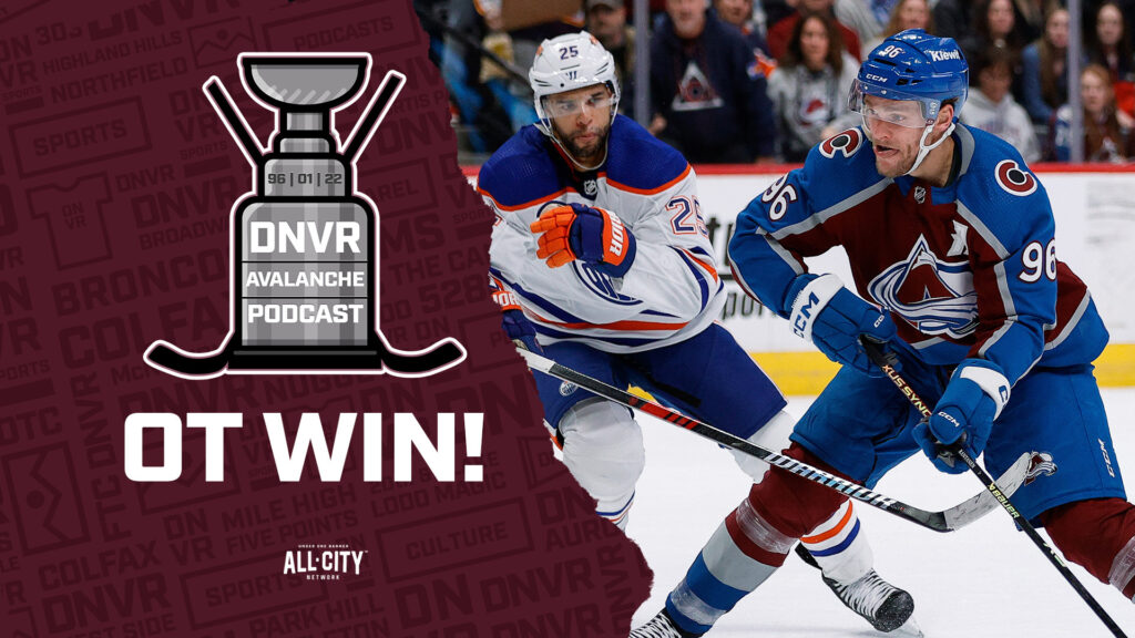 DNVR Avalanche Podcast: Mikko Rantanen and the Colorado Avalanche pull off comeback over the Edmonton Oilers