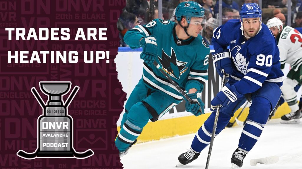 DNVR Avalanche Podcast: How the NHL trade deadline has shaped up so far