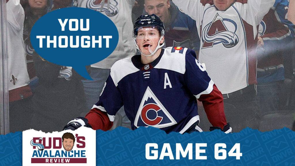 Avalanche Review Game 64: Cale Makar Does Not Sleep