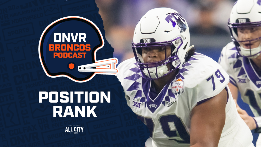DNVR Broncos Podcast: Ranking the Denver Broncos’ draft needs entering the 2023 NFL Draft