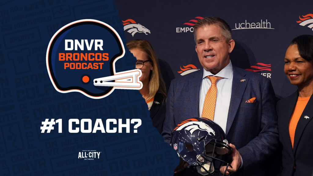 DNVR Broncos Podcast: Is Denver Broncos head coach Sean Payton a top three coach in NFL?