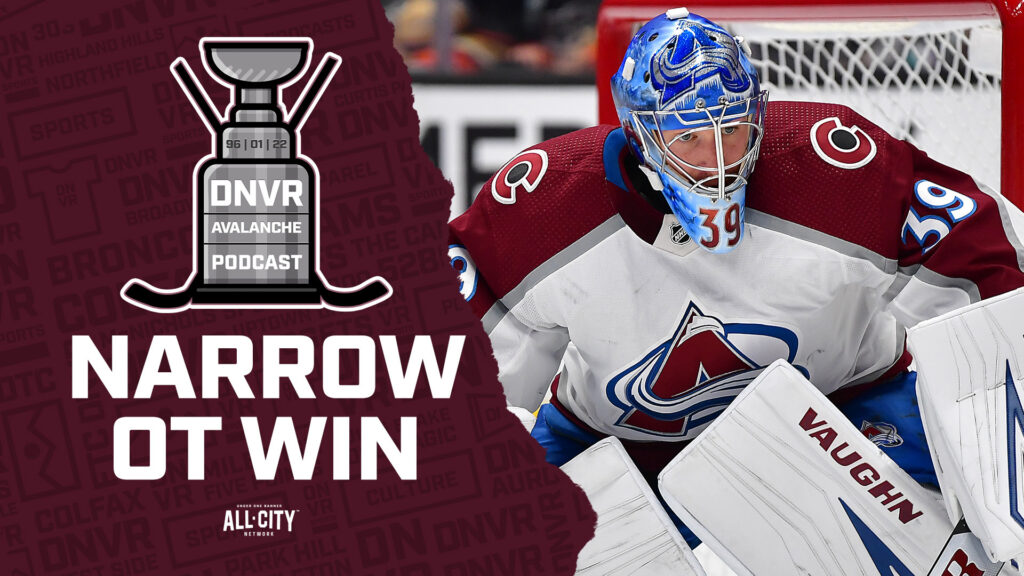 DNVR Avalanche Podcast: Colorado Avalanche escape road trip with crazy overtime win over Anaheim Ducks