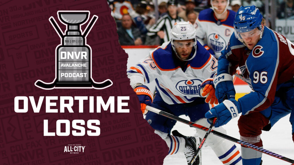DNVR Avalanche Podcast: Colorado Avalanche fall to Edmonton Oilers in thrilling playoff preview