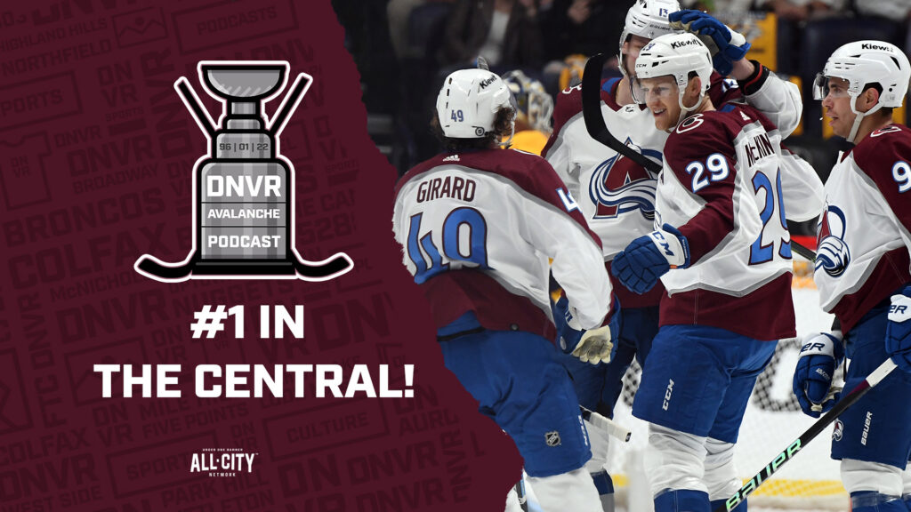 DNVR Avalanche Podcast: Colorado Avalanche win the Central Division behind monster Nathan MacKinnon performance