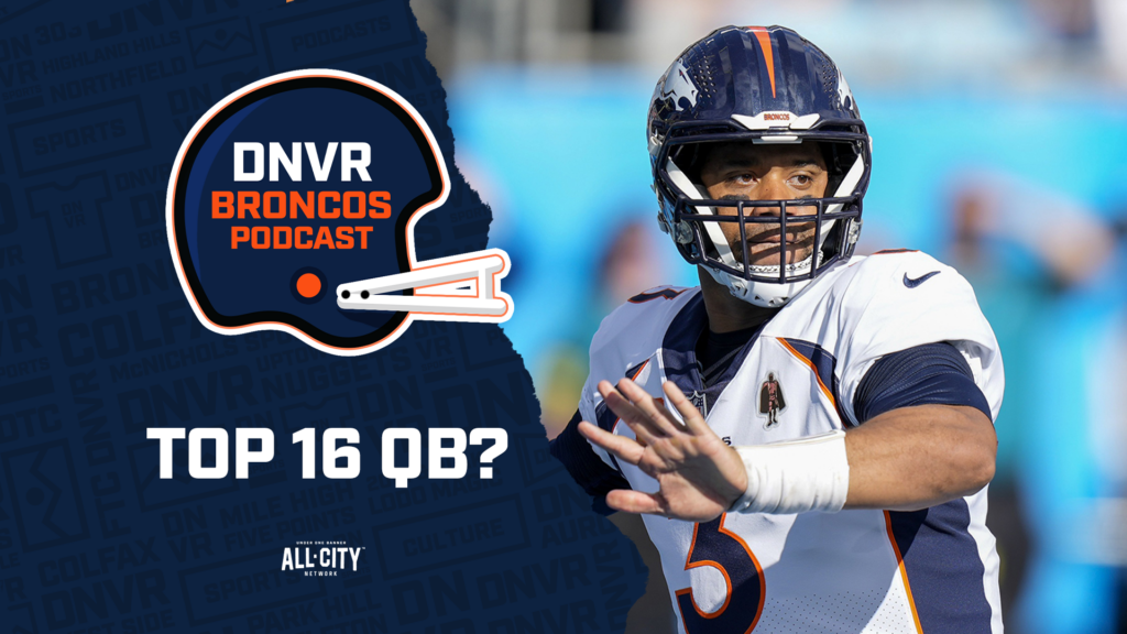 DNVR Broncos Podcast: Will Russell Wilson be a top 16 quarterback in the NFL with the Denver Broncos in 2023?