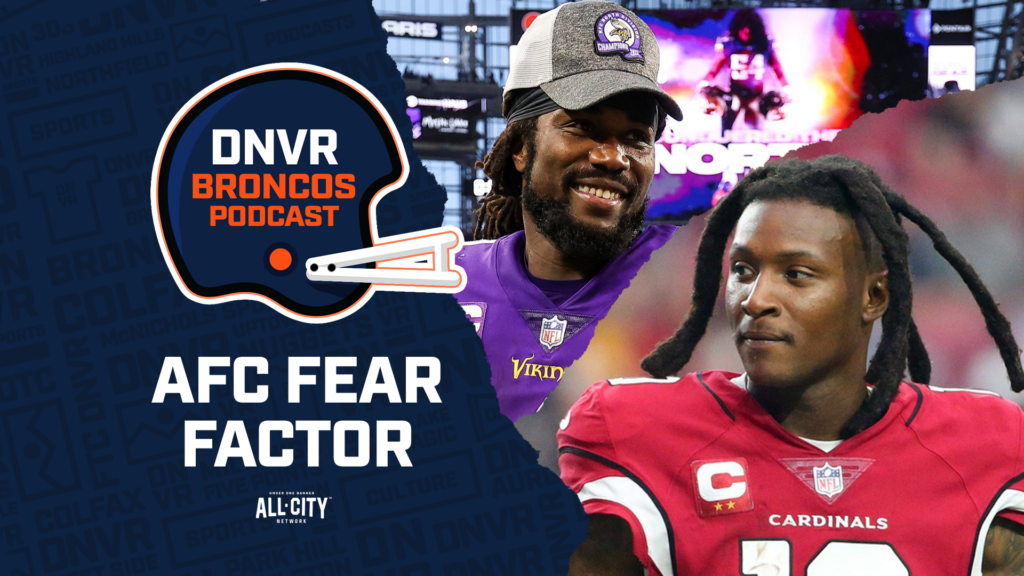 DNVR Broncos Podcast: Should the Denver Broncos fear DeAndre Hopkins or Dalvin Cook joining the AFC West more?