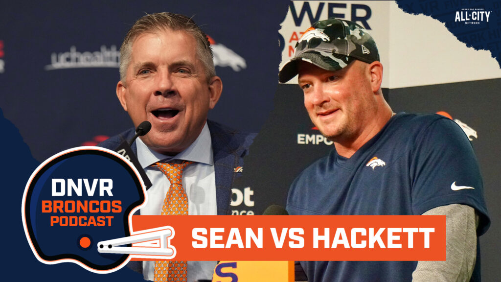 DNVR Broncos Podcast: How will Denver Broncos training camp be different under Sean Payton compared to Nathaniel Hackett