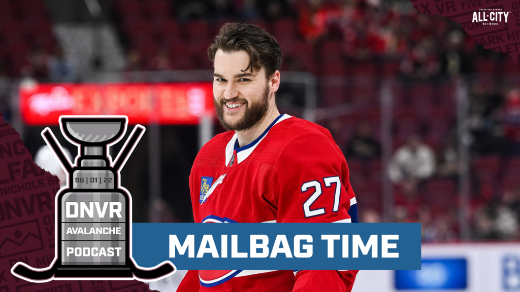 DNVR Avalanche Podcast: Mailbag: Second line center targets for Colorado