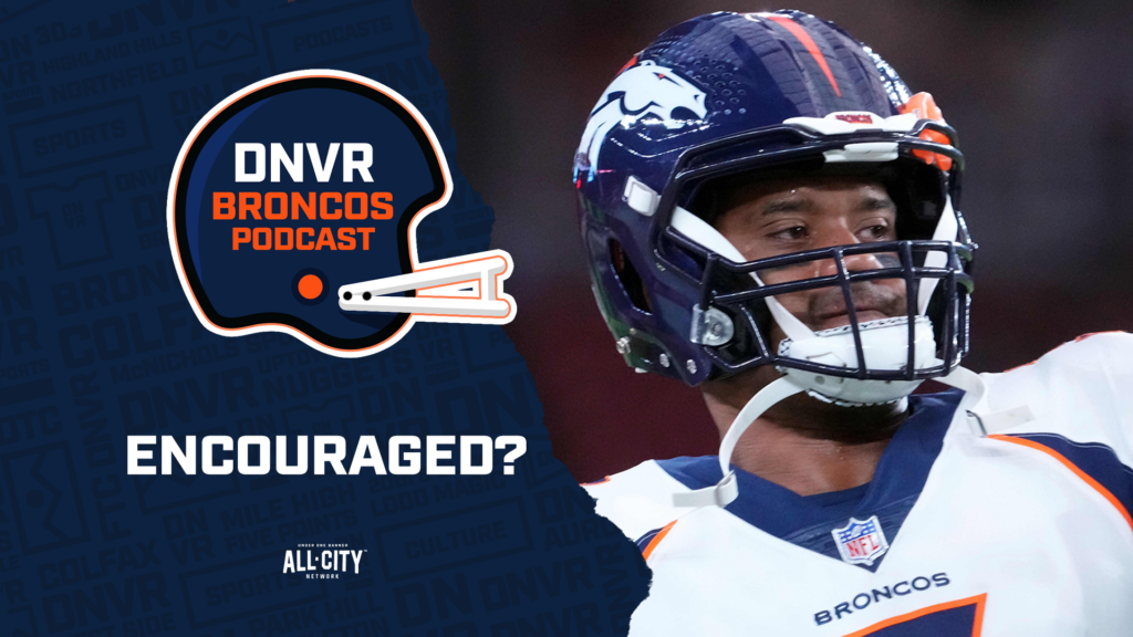 DNVR Broncos Podcast: More encouraged or discouraged by Russell Wilson and the Denver Broncos after their first preseason game?