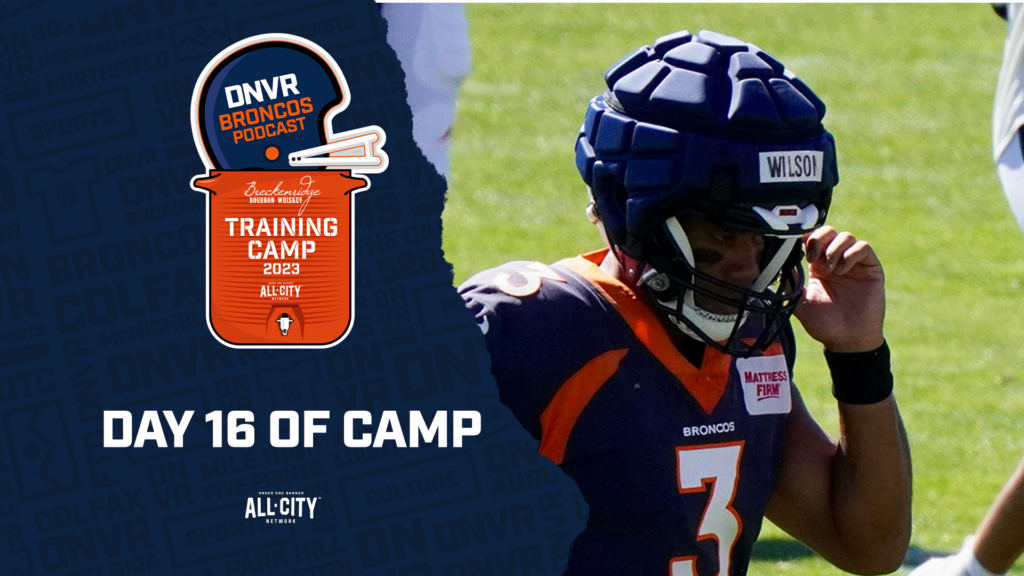 DNVR Broncos Podcast: Russell Wilson & Courtland Sutton arguably have their BEST DAY of Denver Broncos training on Day 16