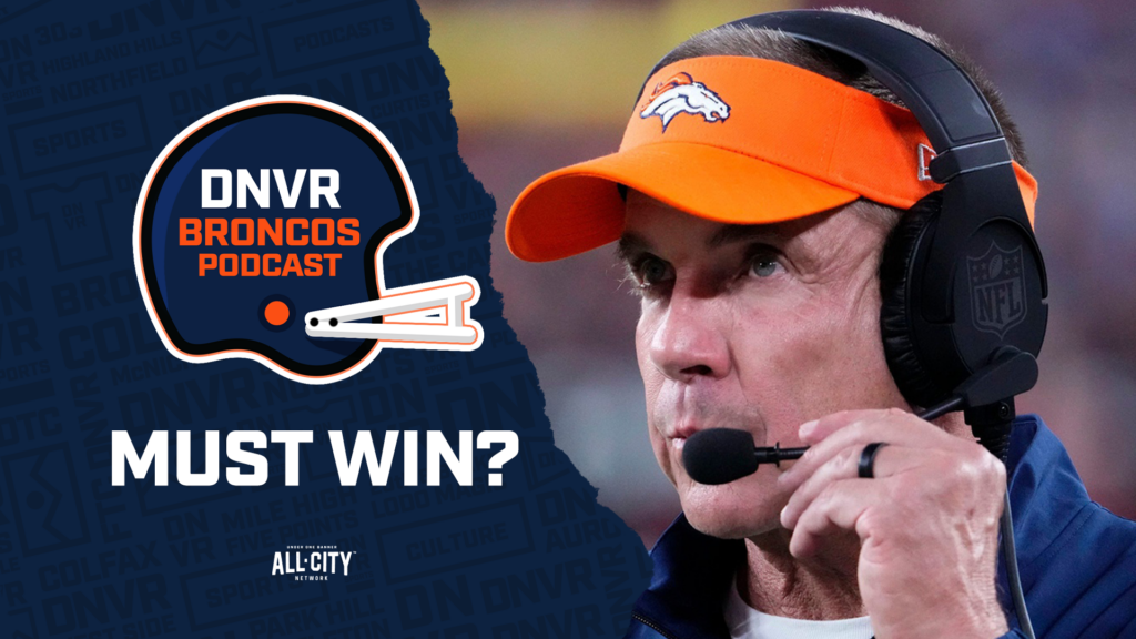 DNVR Broncos Podcast: Is Sunday a must-win game for the Denver Broncos against the Las Vegas Raiders under Sean Payton?
