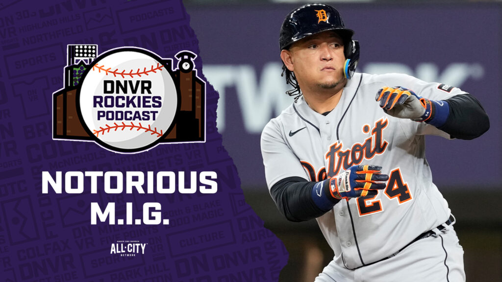 DNVR Rockies Podcast: Miguel Cabrera plays final game at Coors Field with Detroit Tigers