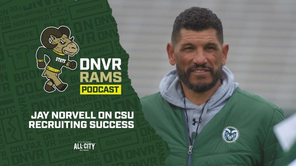 DNVR Rams Podcast: What we learned about CSU’s recruiting approach from Jay Norvell