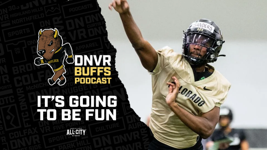 DNVR Buffs Podcast: Shedeur Sanders and the draft of things we’re looking forward to most for Coach Prime and Colorado