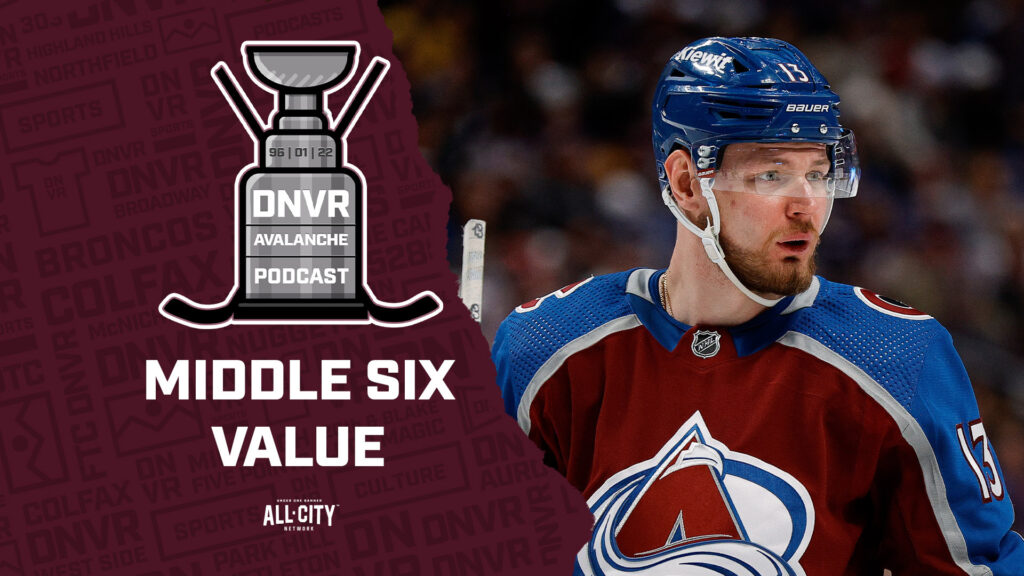 DNVR Avalanche Podcast: Assessing middle-six value for the Colorado Avalanche and the Central Division