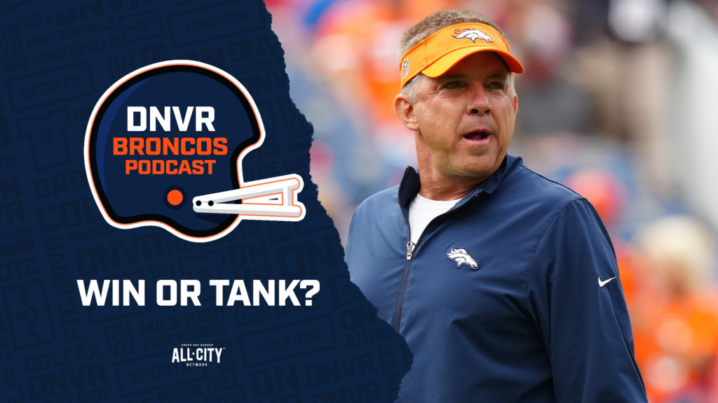 DNVR Broncos Podcast: Do you WANT Sean Payton and the Denver Broncos to beat the Green Bay Packers or is it tank time?