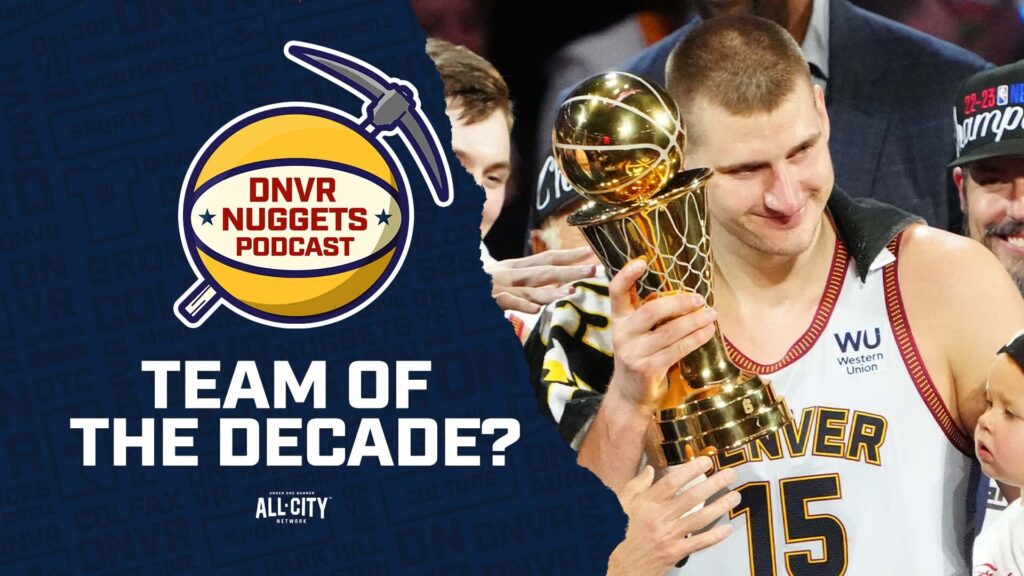 Could the Nuggets be the team of the decade?