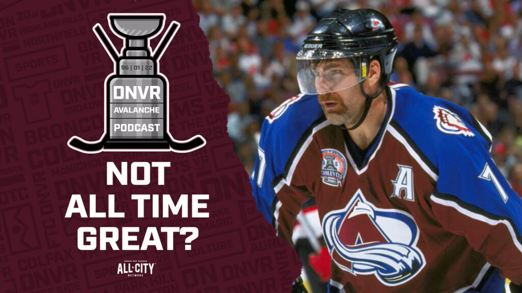 DNVR Avalanche Podcast: Which Colorado Avalanche players just missed the best all-time list of Avs