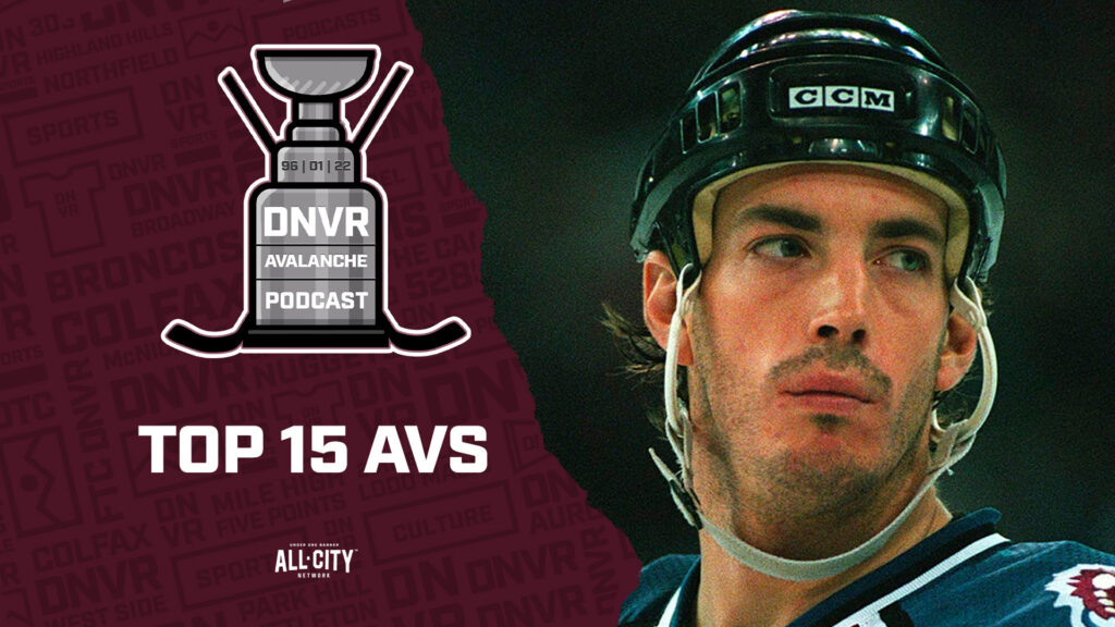 DNVR Avalanche Podcast: The top 15 greatest Colorado Avalanche Players