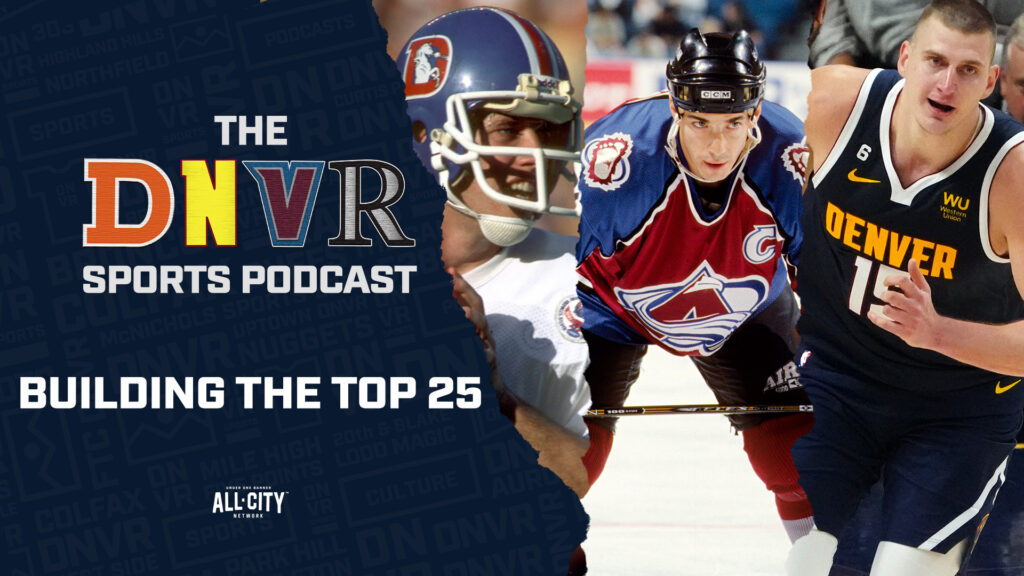 THE Denver Sports Podcast: How we decided the top 25 greatest athletes in Colorado sports history from John Elway to Nikola Jokic