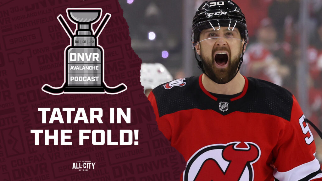 DNVR Avalanche Podcast: Tomas Tatar joins Colorado and the rest of the Avalanche roster