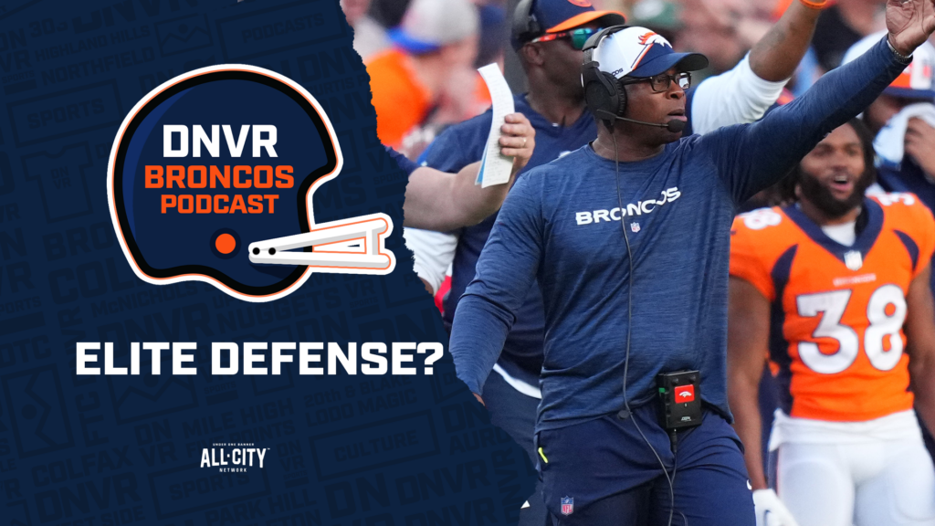 DNVR Broncos Podcast: Is the Denver Broncos’ defense under Vance Joseph now… elite?