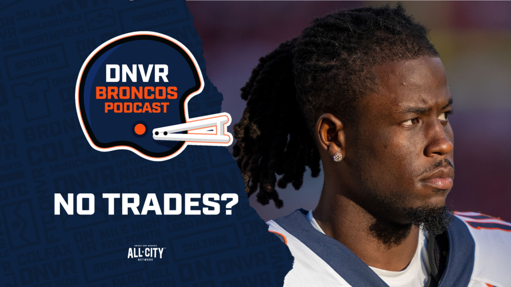 DNVR Broncos Podcast: Are the Denver Broncos & Sean Payton all-in on this year after no trades before the trade deadline?