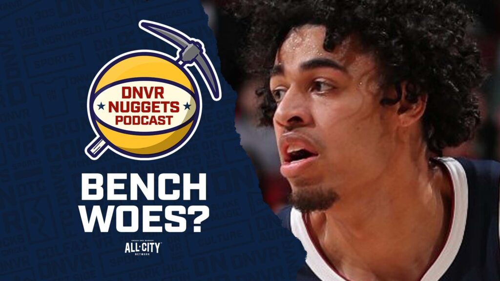 Loser’s Lounge: How concerned should we be about the Nuggets’ bench?