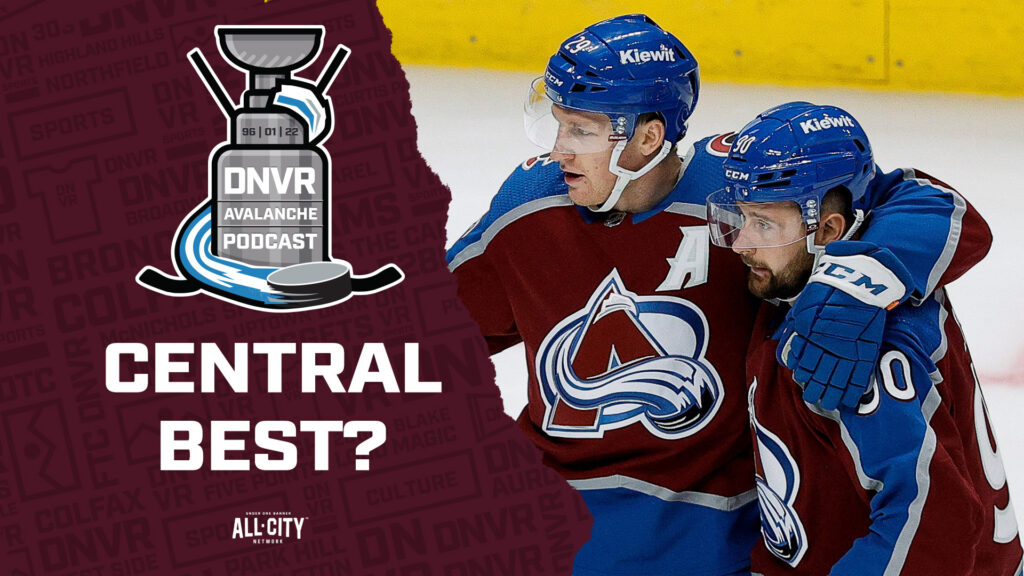 DNVR Avalanche Podcast: Are the Colorado Avalanche already in control of the Central Division?