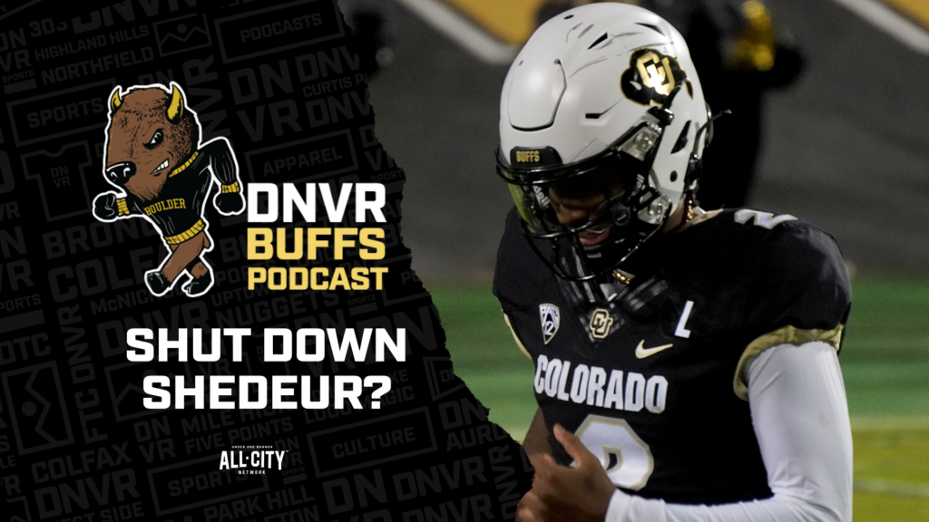 DNVR Buffs Podcast: Should Deion “Coach Prime” Sanders & Colorado consider shutting down Shedeur Sanders for the season?