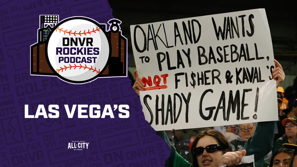 DNVR Rockies Podcast: Las Vegas Athletics? MLB approves Oakland A’s move for owner John Fisher
