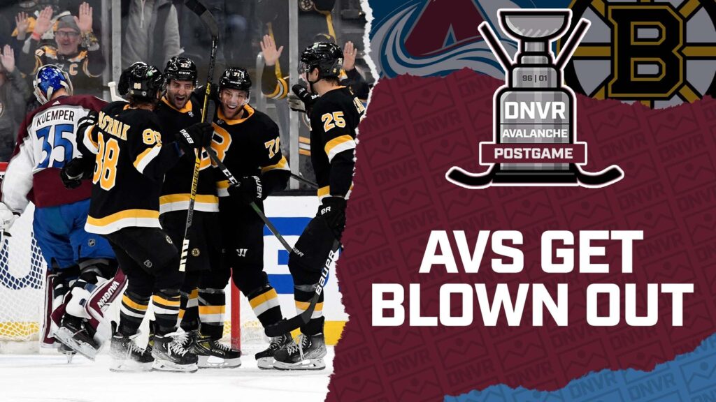 DNVR Avalanche Podcast: Colorado Avalanche blown out for brunch by Boston Bruins