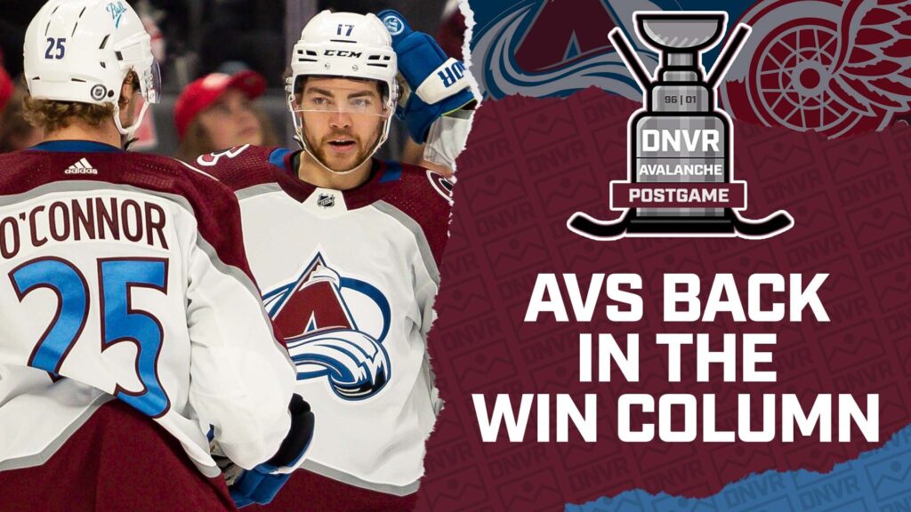 DNVR Avalanche Podcast: Colorado Avalanche finish road trip with casual win over the Detroit Red Wings