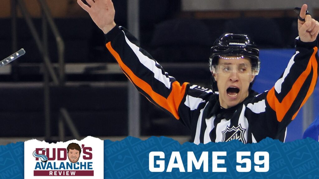 Avalanche Review Game 59: NHL Reffing Is Reaching A Breaking Point