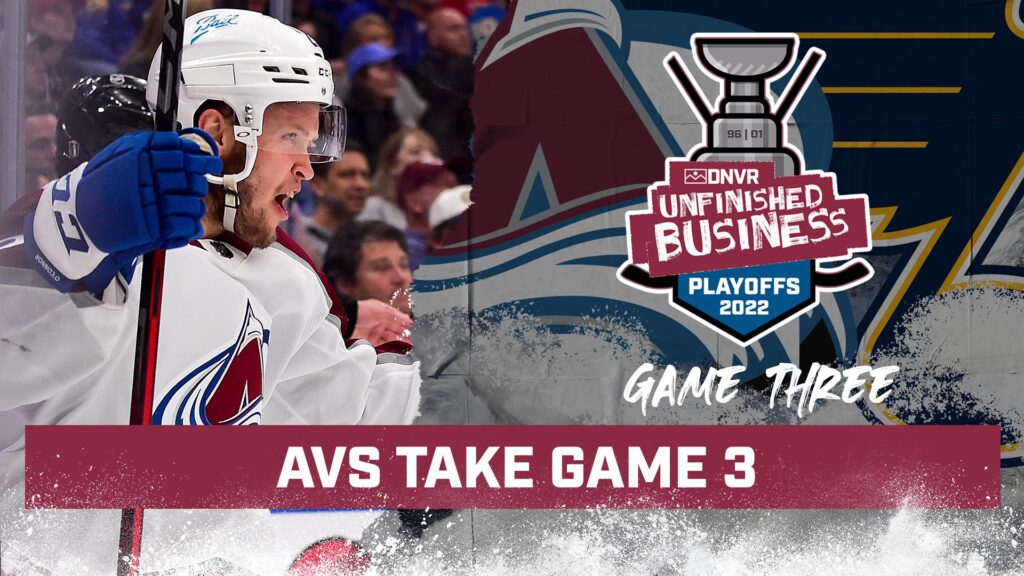 DNVR Avalanche Podcast: Colorado Avalanche bounce back with gritty Game 3 win over St. Louis Blues | DNVR Avalanche Postgame