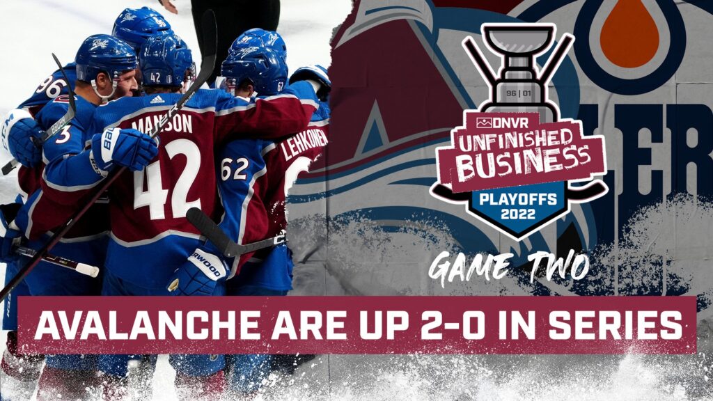 DNVR Avalanche Podcast: Colorado Avalanche extend Western Conference Finals lead over Edmonton Oilers to 2-0