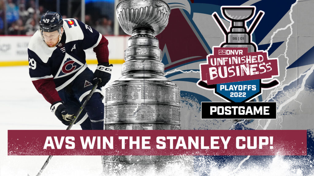 DNVR Avalanche Podcast: The Colorado Avalanche won The Stanley Cup